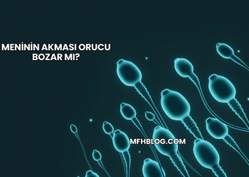 Meninin Akması Orucu Bozar mı?