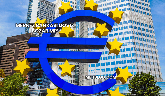 Merkez Bankası Döviz Bozar mı?