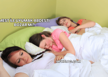 Mest ile Uyumak Abdesti Bozar mı?