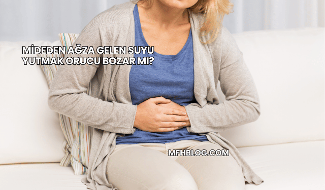 Mideden Ağza Gelen Suyu Yutmak Orucu Bozar mı?