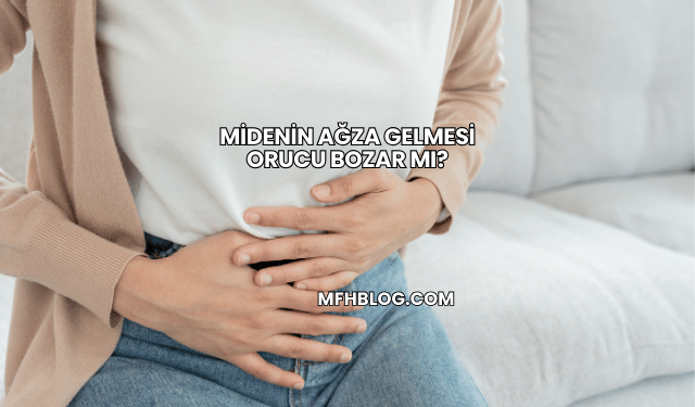 Midenin Ağza Gelmesi Orucu Bozar mı?