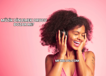 Müzik Dinlemek Orucu Bozar mı?