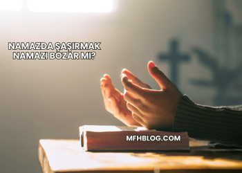 Namazda Şaşırmak Namazı Bozar mı?