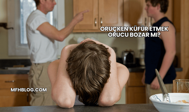 Oruçken Küfür Etmek Orucu Bozar mı?