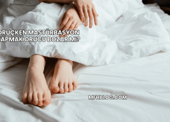 Oruçken Mastürbasyon Yapmak Orucu Bozar mı?