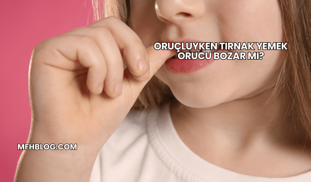 Oruçluyken Tırnak Yemek Orucu Bozar mı?