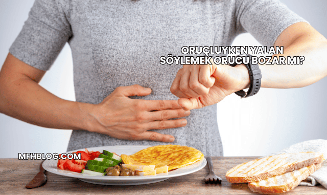 Oruçluyken Yalan Söylemek Orucu Bozar mı?
