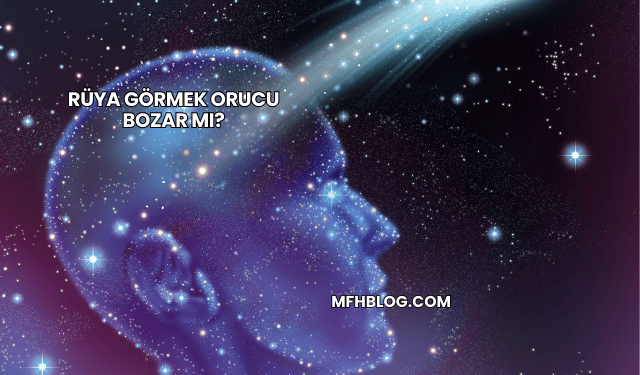 Rüya Görmek Orucu Bozar mı?