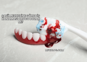 Şafii Mezhebine Göre Diş Kanaması Orucu Bozar mı?