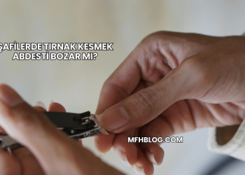 Şafilerde Tırnak Kesmek Abdesti Bozar mı?