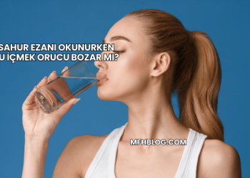 Sahur Ezanı Okunurken Su İçmek Orucu Bozar mı?