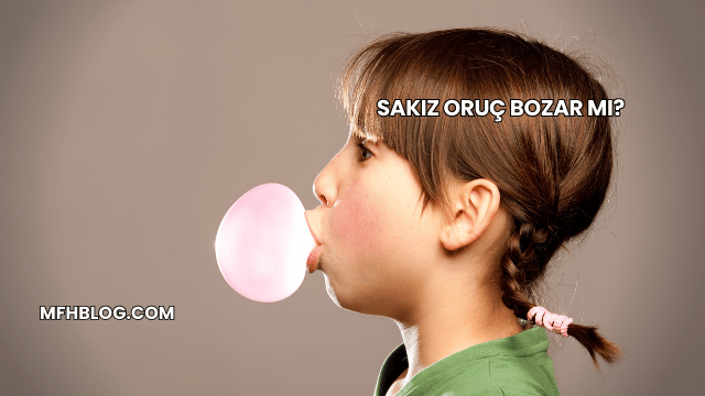 Sakız Oruç Bozar mı?
