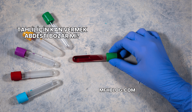 Tahlil İçin Kan Vermek Abdesti Bozar mı?