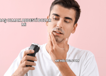 Traş Olmak Abdesti Bozar mı