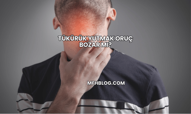 Tükürük Yutmak Oruç Bozar mı?
