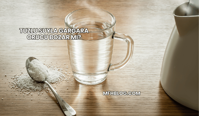 Tuzlu Suyla Gargara Orucu Bozar mı?