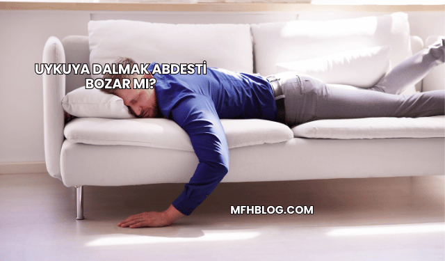 Uykuya Dalmak Abdesti Bozar mı?