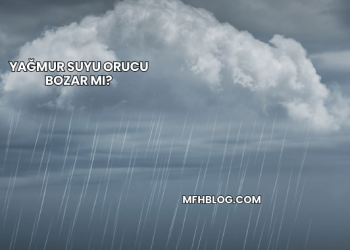 Yağmur Suyu Orucu Bozar mı?