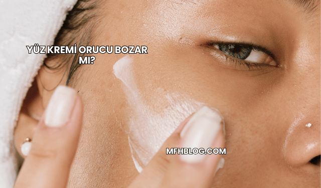 Yüz Kremi Orucu Bozar mı?