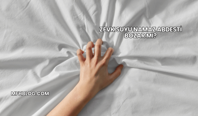 Zevk Suyu Namaz Abdesti Bozar mı?