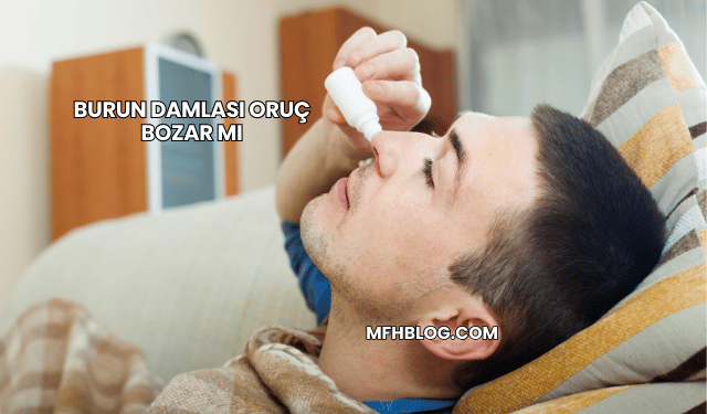 burun damlası oruç bozar mı