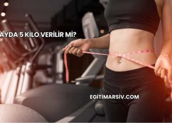 1 Ayda 5 Kilo Verilir mi?