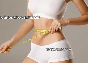 15 Günde Kilo Verilir mi?