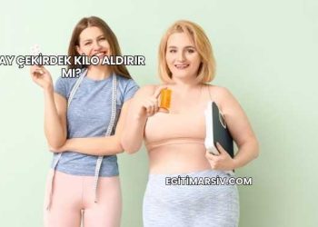 Ay Çekirdek Kilo Aldırır mı?