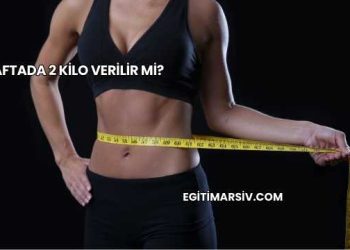 Haftada 2 Kilo Verilir mi?