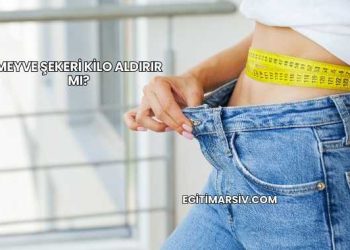 Meyve Şekeri Kilo Aldırır mı?