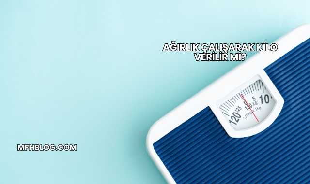 Ağırlık Çalışarak Kilo Verilir mi?