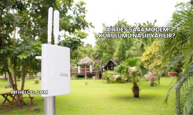 Airties 5444 Modem Kurulumu Nasıl Yapılır?
