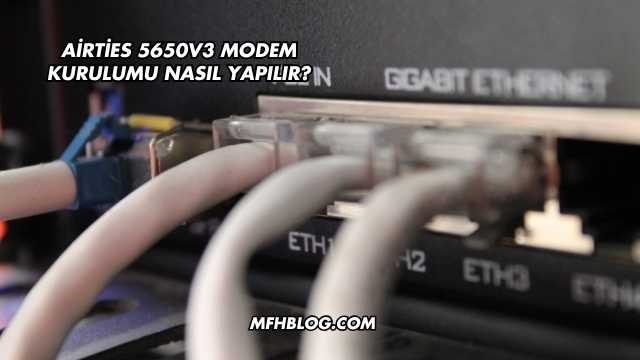 Airties 5650V3 Modem Kurulumu Nasıl Yapılır?
