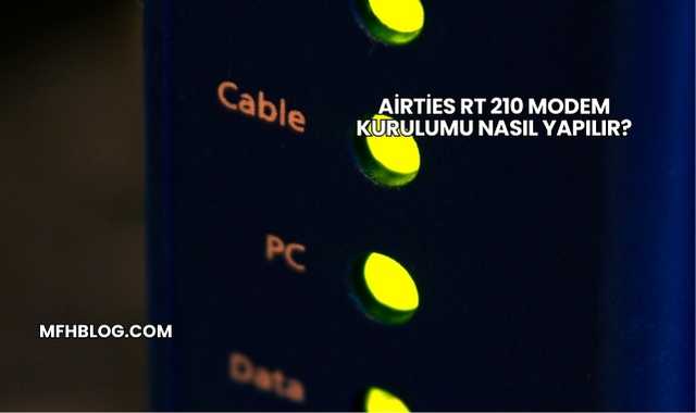 Airties Rt 210 Modem Kurulumu Nasıl Yapılır?