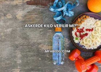 Askerde Kilo Verilir mi?