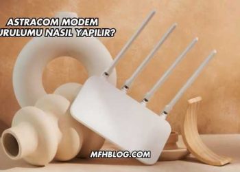 Astracom Modem Kurulumu Nasıl Yapılır?