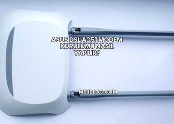 Asus Dsl Ac51 Modem Kurulumu Nasıl Yapılır?