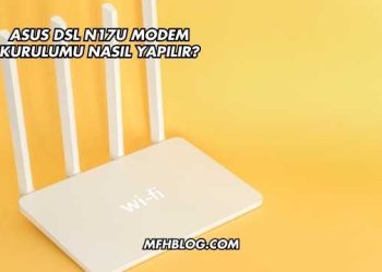 Asus Dsl N17U Modem Kurulumu Nasıl Yapılır?