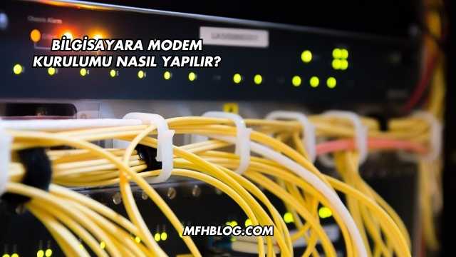Bilgisayara Modem Kurulumu Nasıl Yapılır?