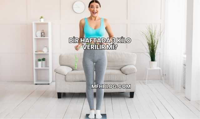 Bir Haftada 3 Kilo Verilir mi?