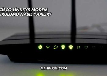Cisco Linksys Modem Kurulumu Nasıl Yapılır?
