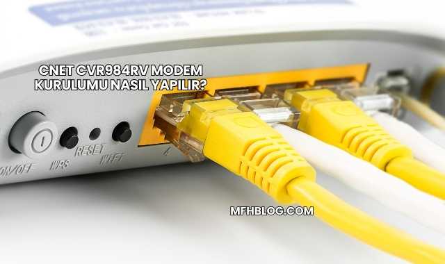 Cnet Cvr984rv Modem Kurulumu Nasıl Yapılır?