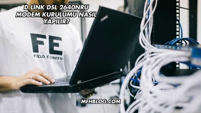 D Link Dsl 2640NRU Modem Kurulumu Nasıl Yapılır?