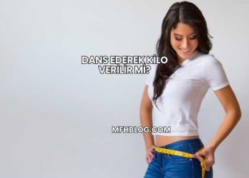 Dans Ederek Kilo Verilir mi?