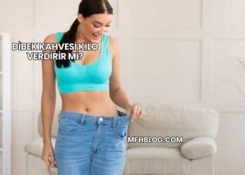 Dibek Kahvesi Kilo Verdirir mi?