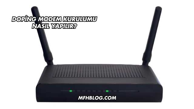 Doping Modem Kurulumu Nasıl Yapılır?