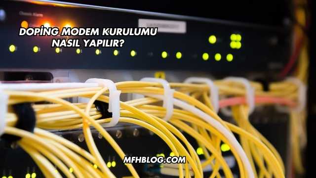 Doping Modem Kurulumu Nasıl Yapılır?