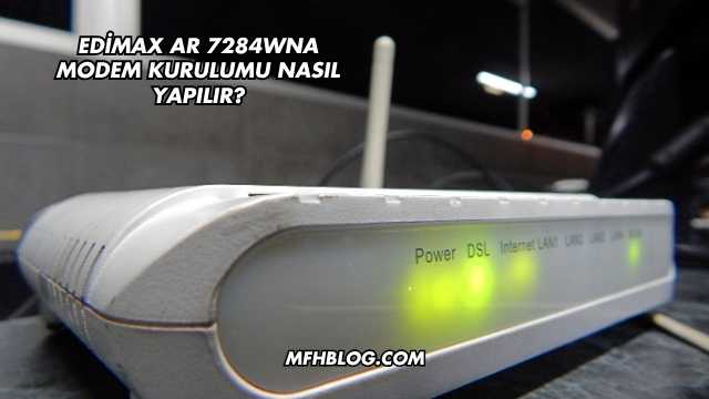 Edimax Ar 7284Wna Modem Kurulumu Nasıl Yapılır?