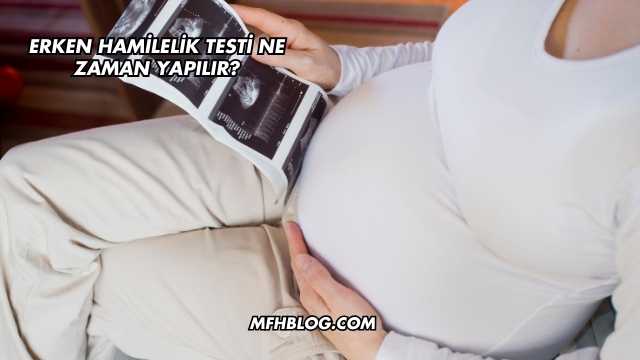 Erken Hamilelik Testi Ne Zaman Yapılır?