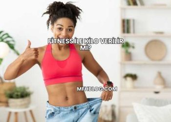 Fitness İle Kilo Verilir mi?